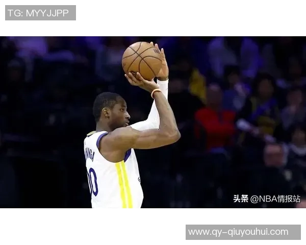 库明加展现天赋与潜力防守与切入是勇士成功的关键在于持续性表现